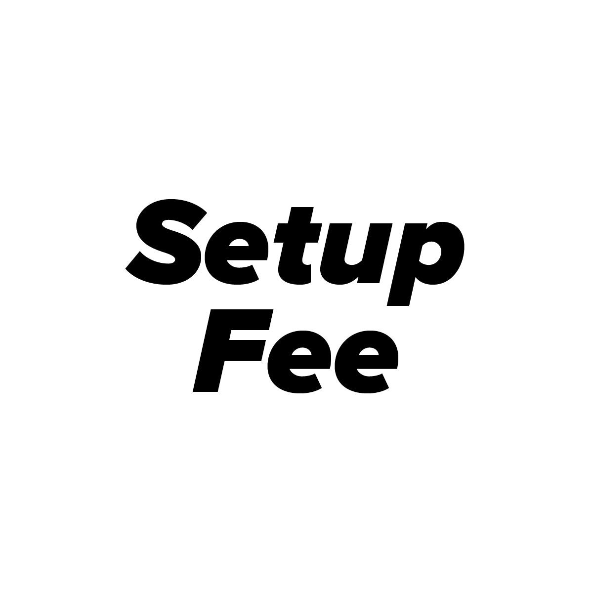 Setup Fee